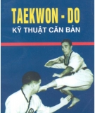 Ebook Taekwon-Do kỹ thuật căn bản - NXB Thể dục thể thao