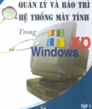 Ebook Quản lý và bảo trì hệ thống máy tính trong Windows XP - NXB Thống kê
