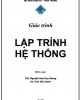 Giáo trình Lập trình hệ thống - ThS. Nguyễn Hứa Duy Khang, Ks. Trần Hữu Danh
