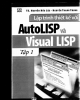 Ebook Lập trình thiết kế với Autolisp và Visual Lisp: Tập 1 - TS. Nguyễn Hữu Lộc, Nguyễn Thanh Trung