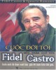 Ebook Cuộc đời tôi - Một trăm giờ với Fidel Castro: Phần 1
