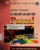Giáo trình Lý thuyết và bài tập Pascal (Tập 2): Phần 1