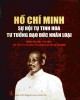 Ebook Hồ Chí Minh sự hội tụ tinh hoa tư tưởng đạo đức nhân loại: Phần 2 - Lê Hải Triều (chủ biên)