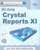Ebook Sử dụng crystal reports XI: Phần 2 - NXB Phương Đông