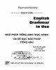 Ebook English Grammar In Use – Ngữ pháp tiếng Anh thực hành (136 đề mục ngữ pháp): Phần 2 