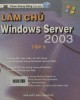 Ebook Làm chủ Windows Server 2003 (Tập 2): Phần 1