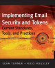 Ebook Implementing email security and tokens: Current standards, tools, and practices - Sean Turner, Russ Housley