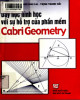 Ebook Dạy học hình học với sự hỗ trợ của phần mềm Cabri Geometry: Phần 2