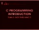 Bài giảng C Programming introduction: Tuần 2 - Giới thiệu ngôn ngữ lập trình C