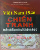 Ebook Việt Nam 1946 - Chiến tranh bắt đầu như thế nào?: Phần 1