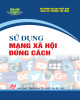 Ebook Sử dụng mạng xã hội đúng cách: Phần 1