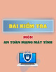 Bài kiểm tra An toàn mạng máy tính