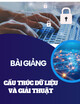 Bài giảng Cấu trúc dữ liệu và giải thuật:Chương 1 - Đại cương Cấu trúc dữ liệu & Giải thuật
