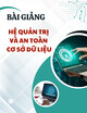 Bài giảng Hệ quản trị và an toàn cơ sở dữ liệu: Chương 1 - Tổng quan về các hệ quản trị cơ sở dữ liệu