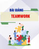 Bài giảng về Teamwork - Nguyễn Văn Phương