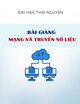 Bài giảng Mạng và truyền số liệu 