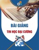 Bài giảng Tin học đại cương - Chương 6: Thuật toán và ngôn ngữ lập trình