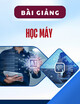 Bài giảng Học máy: Chương 3 - Phân lớp dựa trên học máy