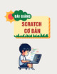 Bài giảng Scratch cơ bản (Phiên bản 3.0) - Lại Đại Vương